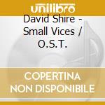 David Shire - Small Vices / O.S.T. cd