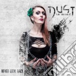 Dust In Mind - Never Look Back (Ltd.Digi)