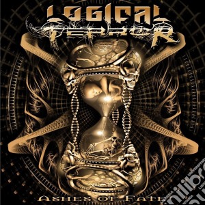 Logical Terror - Ashes Of Fate cd musicale di Logical Terror