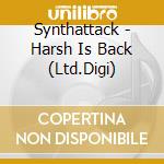 Synthattack - Harsh Is Back (Ltd.Digi)