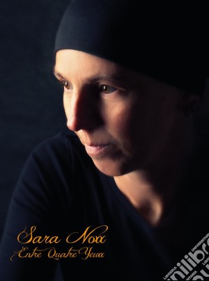 Sara Noxx - Entre Quatre Yeuxx (2 Cd) cd musicale di Sara Noxx