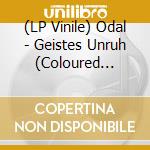 (LP Vinile) Odal - Geistes Unruh (Coloured Vinyl Plus Booklet) vinile