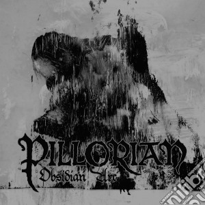 Pillorian - Obsidian Arc (Ltd.Digi) cd musicale di Pillorian