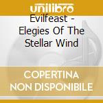 Evilfeast - Elegies Of The Stellar Wind cd