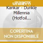 Kankar - Dunkle Millennia (Hotfoil Embossed) cd