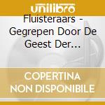 Fluisteraars - Gegrepen Door De Geest Der Zielsontluiking (Red Version) cd