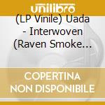 (LP Vinile) Uada - Interwoven (Raven Smoke Vinyl) vinile