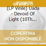 (LP Vinile) Uada - Devoid Of Light (10Th Anniversary) (Smoke Vinyl) vinile