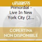 Primordial - Live In New York City (2 Cd) cd