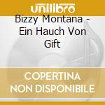 Bizzy Montana - Ein Hauch Von Gift cd