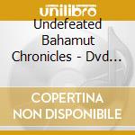 Undefeated Bahamut Chronicles - Dvd 1 Mit Sammelsc cd musicale di Undefeated Bahamut Chronicles