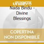 Nada Bindu - Divine Blessings cd