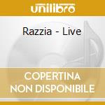 Razzia - Live cd musicale di Razzia
