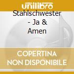 Stahlschwester - Ja & Amen cd