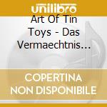Art Of Tin Toys - Das Vermaechtnis Des Mu