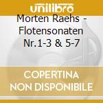 Morten Raehs - Flotensonaten Nr.1-3 & 5-7 cd
