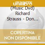 (Music Dvd) Richard Strauss - Don Quixote - Yo Yo Ma cd musicale