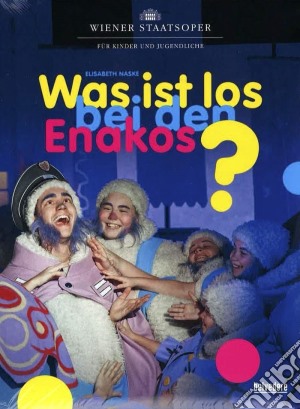 (Music Dvd) Elisabeth Naske - Was Ist Los Bei Den Enakos? cd musicale