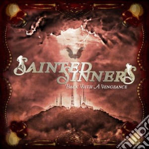 Sainted Sinners - Back With A Vengeance cd musicale di Sainted Sinners