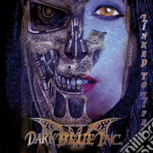 Dark Blue Inc. - Linked To Life cd musicale di Dark Blue Inc.