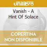Vanish - A Hint Of Solace cd