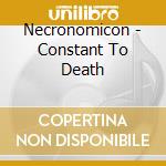 Necronomicon - Constant To Death cd