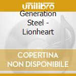 Generation Steel - Lionheart cd musicale