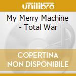 My Merry Machine - Total War cd musicale