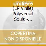 (LP Vinile) Polyversal Souls - Invisible Joy lp vinile