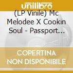 (LP Vinile) Mc Melodee X Cookin Soul - Passport Pimpin vinile
