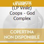 (LP Vinile) Coops - God Complex vinile