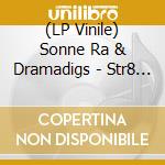 (LP Vinile) Sonne Ra & Dramadigs - Str8 Inge Inge (Limited Handnumbered Edition) (Clear Vinyl) vinile