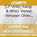 (LP Vinile) Kamp & Whizz Vienna - Versager Ohne Zukunft vinile