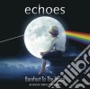 Echoes - Barefoot To The Moon cd