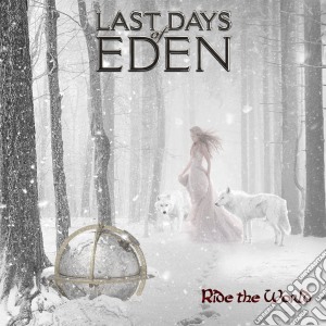Last Days Of Eden - Ride The World cd musicale di Last Days Of Eden