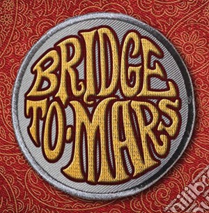 Bridge To Mars - Bridge To Mars cd musicale di Bridge To Mars