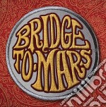 Bridge To Mars - Bridge To Mars