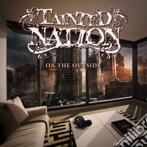 Tainted Nation - On The Outside cd musicale di Tainted Nation