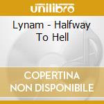 Lynam - Halfway To Hell