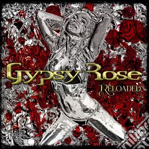 Gypsy Rose - Reloaded cd musicale di Gypsy Rose