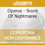 Operus - Score Of Nightmares cd