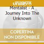 Mentalist - A Journey Into The Unknown cd