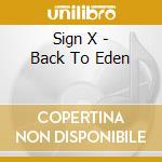 Sign X - Back To Eden cd musicale