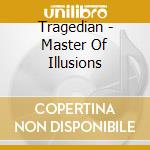Tragedian - Master Of Illusions cd