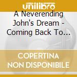 A Neverending John's Dream - Coming Back To Paradise cd