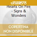 Hearts On Fire - Signs & Wonders cd