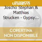Joscho Stephan & Matthias Strucken - Gypsy Vibes cd musicale di Joscho Stephan & Matthias Strucken