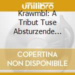 Krawmbl: A Tribut Tuse Absturzende Brieftauben / Various cd