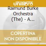 Raimund Burke Orchestra (The) - A Rockin' Tribute To Glenn Miller cd musicale di Raimund Burke Orchestra (The)