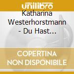 Katharina Westerhorstmann - Du Hast Mich Gesehen cd